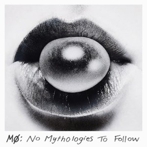 MO - No Mythologies to Follow